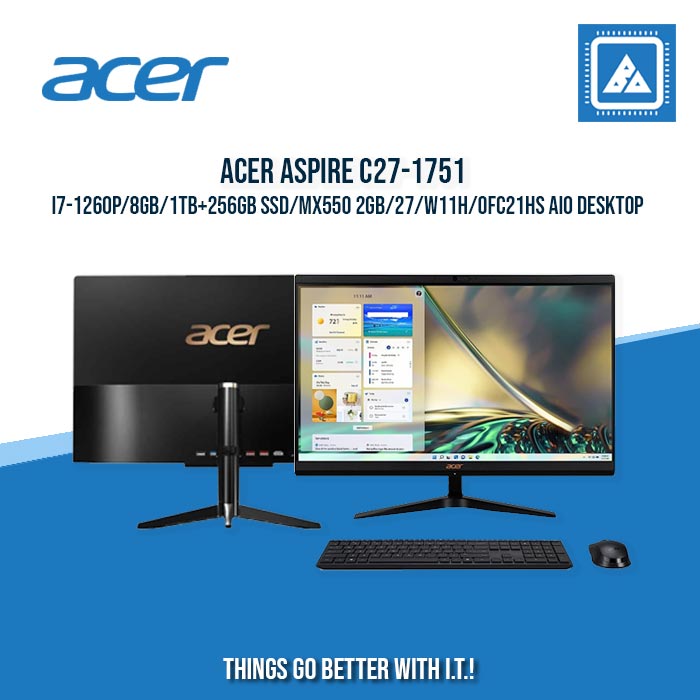 ACER ASPIRE C27-1751 I7-1260P/8GB/1TB+256GB SSD/MX550 2GB/27/W11H/OFC21HS AIO DESKTOP ACER ASPIRE C27-1751 I7-1260P/8GB/1TB+256GB SSD/MX550 2GB/27/W11H/OFC21HS AIO DESKTOP